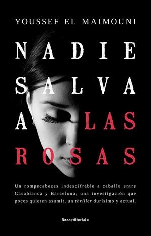 NADIE SALVA A LAS ROSAS | 9788419283771 | EL MAIMOUNI, YOUSSEF | Llibreria La Gralla | Librería online de Granollers