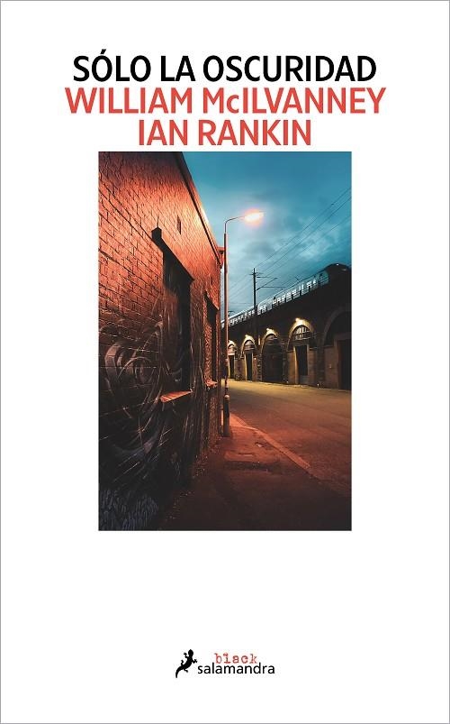 SÓLO LA OSCURIDAD | 9788418968594 | MCILVANNEY, WILLIAM / RANKIN, IAN | Llibreria La Gralla | Librería online de Granollers