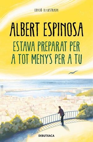 ESTAVA PREPARAT PER A TOT MENYS PER A TU (BUTXACA) | 9788418196652 | ESPINOSA, ALBERT | Llibreria La Gralla | Llibreria online de Granollers