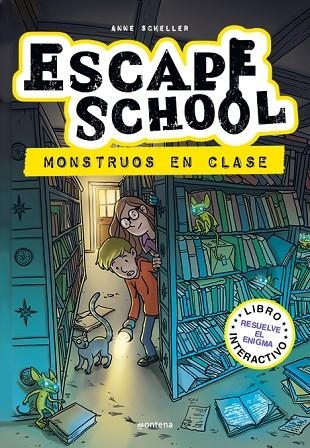 ESCAPE SCHOOL 2 - MONSTRUOS EN CLASE | 9788418798153 | SCHELLER, ANNE | Llibreria La Gralla | Llibreria online de Granollers