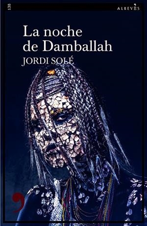 NOCHE DE DAMBALLAH, LA | 9788418584879 | SOLÉ, JORDI | Llibreria La Gralla | Librería online de Granollers
