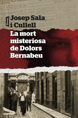 MORT MISTERIOSA DE DOLORS BERNABEU, LA | 9788498095289 | SALA I CULLELL, JOSEP | Llibreria La Gralla | Llibreria online de Granollers