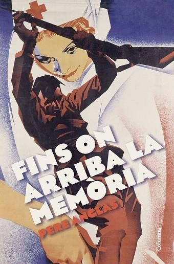 FINS ON ARRIBA LA MEMÒRIA | 9788466429955 | ANGLAS MORA, PERE | Llibreria La Gralla | Librería online de Granollers