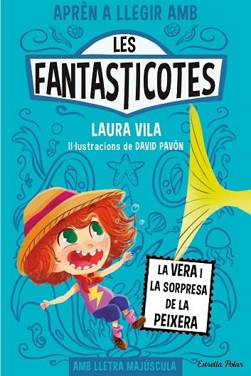 FANTASTICOTES 1, LES. LA VERA I LA SORPRESA DE LA PEIXERA | 9788413894553 | VILA, LAURA | Llibreria La Gralla | Llibreria online de Granollers