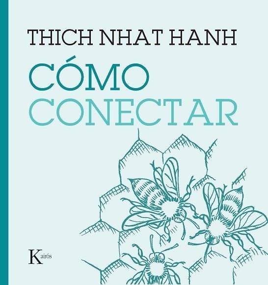 CÓMO CONECTAR | 9788411210508 | NHAT HANH, THICH | Llibreria La Gralla | Llibreria online de Granollers