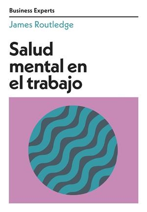SALUD MENTAL EN EL TRABAJO | 9788417963668 | ROUTLEDGE, JAMES | Llibreria La Gralla | Librería online de Granollers