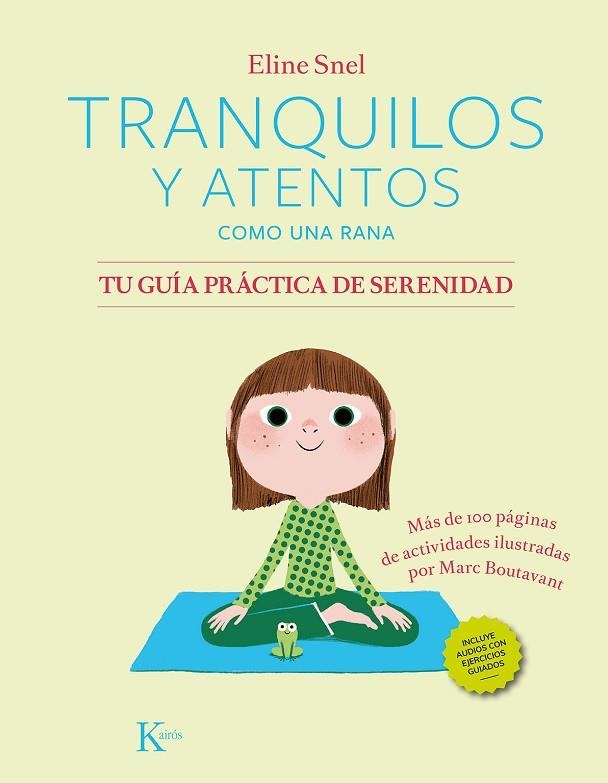 TRANQUILOS Y ATENTOS COMO UNA RANA. TU GUÍA PRÁCTICA DE SERENIDAD QR | 9788411211185 | SNEL, ELINE | Llibreria La Gralla | Llibreria online de Granollers