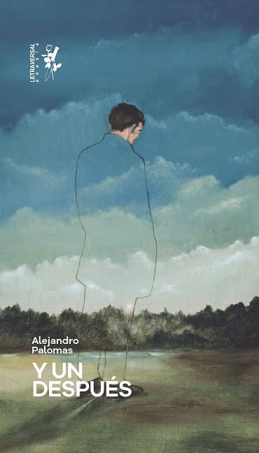 Y UN DESPUÉS | 9788412511994 | PALOMAS, ALEJANDRO | Llibreria La Gralla | Librería online de Granollers