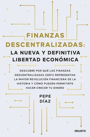 FINANZAS DESCENTRALIZADAS: LA NUEVA Y DEFINITIVA LIBERTAD ECONÓMICA | 9788423434046 | DÍAZ, PEPE | Llibreria La Gralla | Llibreria online de Granollers
