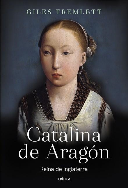 CATALINA DE ARAGÓN | 9788491994794 | TREMLETT, GILES | Llibreria La Gralla | Llibreria online de Granollers