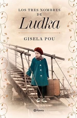 TRES NOMBRES DE LUDKA, LOS | 9788408266839 | POU, GISELA | Llibreria La Gralla | Llibreria online de Granollers