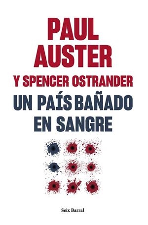 UN PAÍS BAÑADO EN SANGRE | 9788432241581 | AUSTER, PAUL / OSTRANDER, SPENCER | Llibreria La Gralla | Librería online de Granollers