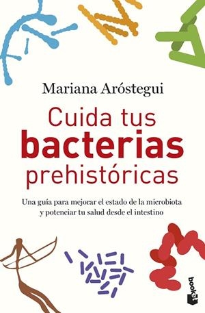 CUIDA TUS BACTERIAS PREHISTÓRICAS (BOLSILLO) | 9788427050822 | ARÓSTEGUI, MARIANA | Llibreria La Gralla | Librería online de Granollers