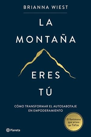 MONTAÑA ERES TÚ, LA | 9788408267386 | WIEST, BRIANNA | Llibreria La Gralla | Librería online de Granollers