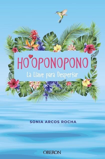 HO'OPONOPONO. LA LLAVE PARA DESPERTAR | 9788441547018 | ARCOS ROCHA, SONIA | Llibreria La Gralla | Llibreria online de Granollers