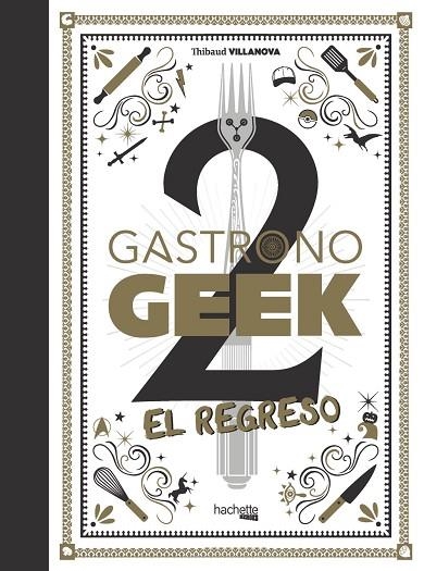 GASTRONOGEEK, 2. EL REGRESO | 9788418182938 | VILLANOVA, THIBAUD | Llibreria La Gralla | Librería online de Granollers