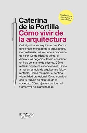 CÓMO VIVIR DE LA ARQUITECTURA | 9788419662019 | DE LA PORTILLA, CATERINA | Llibreria La Gralla | Llibreria online de Granollers