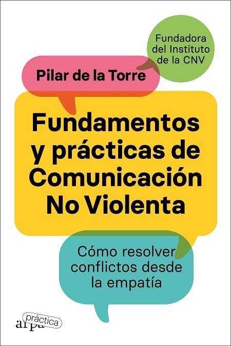 FUNDAMENTOS Y PRÁCTICAS DE COMUNICACIÓN NO VIOLENTA | 9788419662002 | DE LA TORRE, PILAR | Llibreria La Gralla | Llibreria online de Granollers