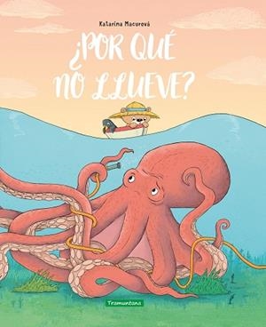 POR QUÉ NO LLUEVE? | 9788418520419 | MACUROVÁ, KATARÍNA | Llibreria La Gralla | Llibreria online de Granollers