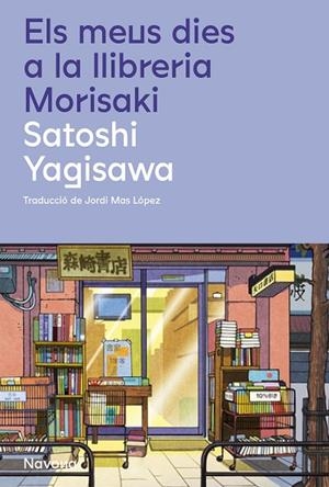 MEUS DIES A LA LLIBRERIA MORISAKI, ELS | 9788419311658 | YAGISAWA, SATOSHI | Llibreria La Gralla | Librería online de Granollers