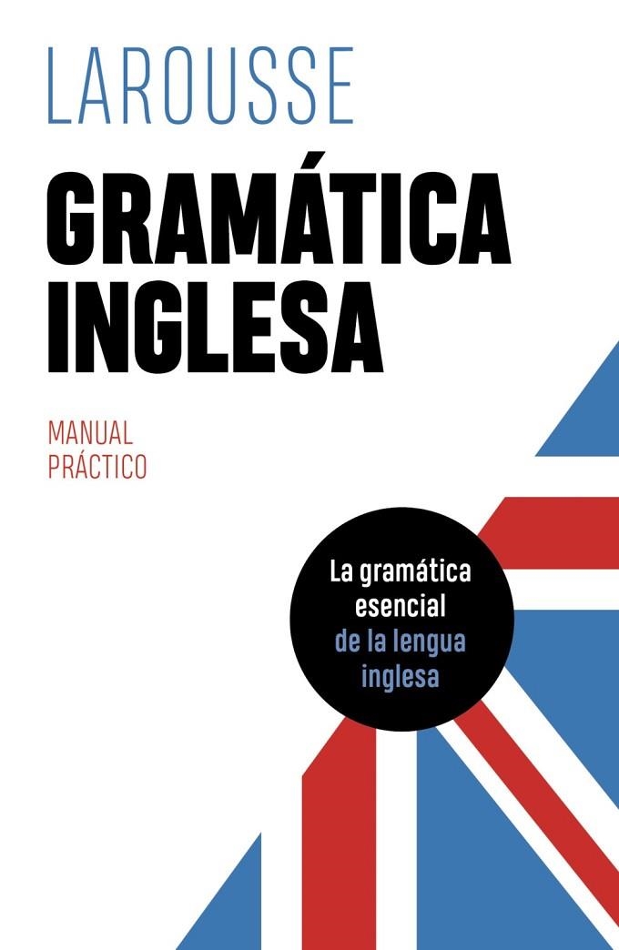 GRAMÁTICA INGLESA | 9788419436061 | ÉDITIONS LAROUSSE | Llibreria La Gralla | Llibreria online de Granollers