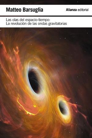 LAS OLAS DEL ESPACIO-TIEMPO | 9788411480956 | BARSUGLIA, MATTEO | Llibreria La Gralla | Librería online de Granollers