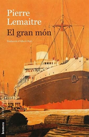 GRAN MÓN, EL (TRILOGIA DELS ANYS GLORIOSOS 1) | 9788413584171 | LEMAITRE, PIERRE | Llibreria La Gralla | Llibreria online de Granollers