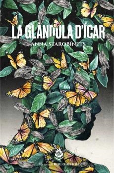 GLÀNDULA D'ÍCAR, LA | 9788412614435 | STAROBINETS, ANNA | Llibreria La Gralla | Librería online de Granollers