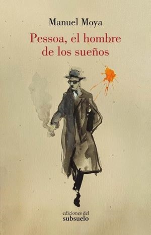 PESSOA, EL HOMBRE DE LOS SUEÑOS | 9788412275490 | MOYA, MANUEL | Llibreria La Gralla | Librería online de Granollers