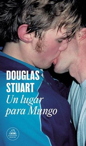 UN LUGAR PARA MUNGO | 9788439741435 | STUART, DOUGLAS | Llibreria La Gralla | Llibreria online de Granollers