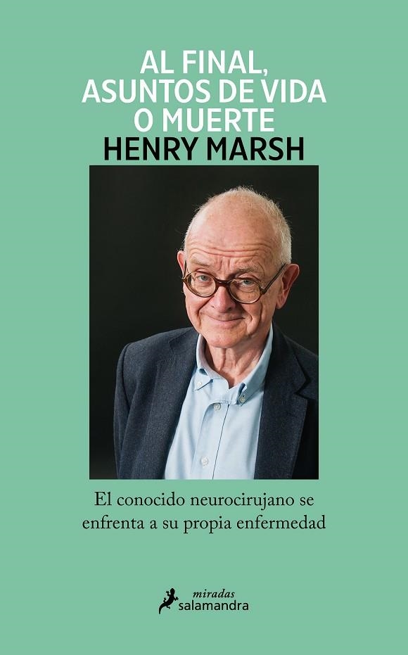AL FINAL ASUNTOS DE VIDA O MUERTE | 9788419346018 | MARSH, HENRY | Llibreria La Gralla | Librería online de Granollers