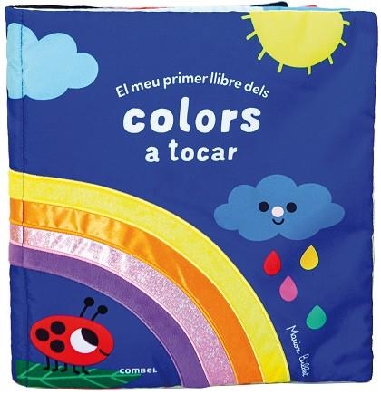 MEU PRIMER LLIBRE DELS COLORS A TOCAR, EL | 9788491019183 | VV.AA. | Llibreria La Gralla | Llibreria online de Granollers