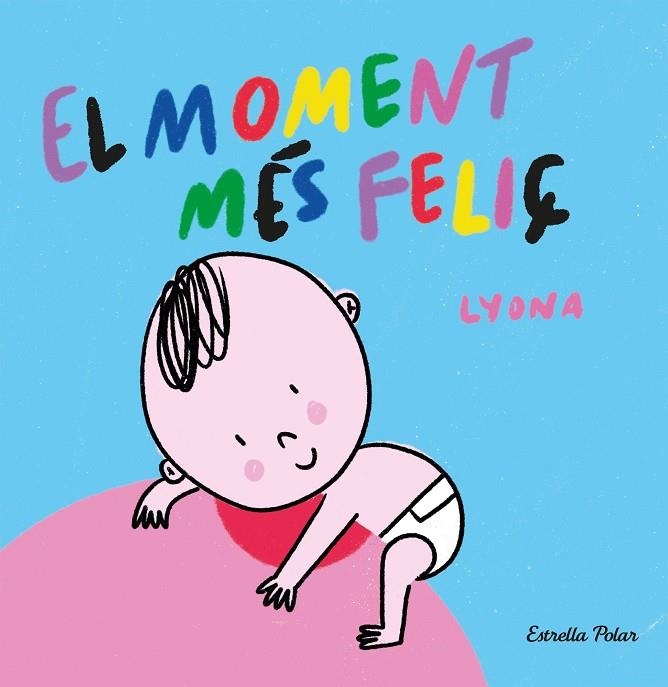MOMENT MÉS FELIÇ, EL. LLIBRE DE TELA | 9788413892375 | LYONA | Llibreria La Gralla | Librería online de Granollers