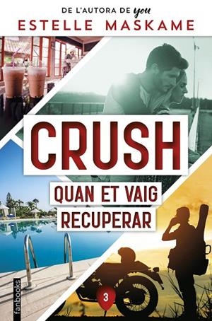 CRUSH 3. QUAN ET VAIG RECUPERAR | 9788419150356 | MASKAME, ESTELLE | Llibreria La Gralla | Llibreria online de Granollers