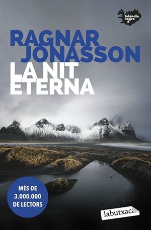 NIT ETERNA, LA ( SÈRIE ISLÀNDIA NEGRA 4) | 9788419107398 | JÓNASSON, RAGNAR | Llibreria La Gralla | Librería online de Granollers