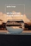 MI CASA ESTÁ DONDE ESTOY YO | 9788419320728 | SCEGO, IGIABA | Llibreria La Gralla | Librería online de Granollers