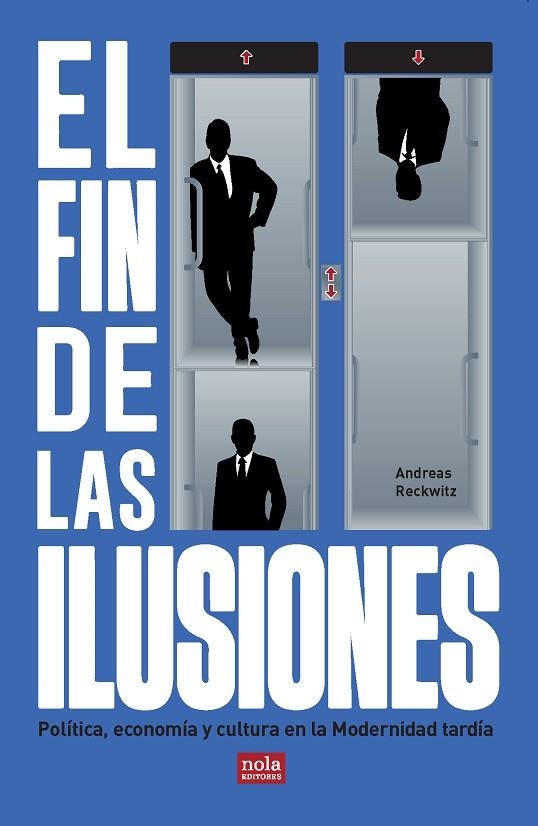 FIN DE LAS ILUSIONES, EL | 9788418164217 | RECKWITZ, ANDREAS | Llibreria La Gralla | Llibreria online de Granollers