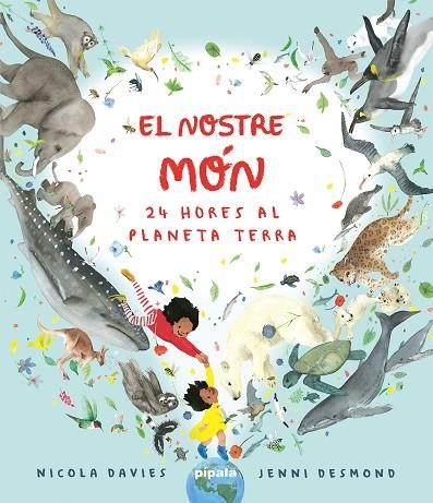 NOSTRE MÓN, EL. 24 HORES AL PLANETA TERRA | 9788419208422 | DAVIES, NICOLA | Llibreria La Gralla | Llibreria online de Granollers