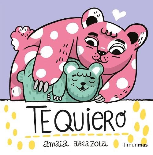 TE QUIERO. LIBRO DE TELA | 9788408254867 | ARRAZOLA, AMAIA | Llibreria La Gralla | Llibreria online de Granollers