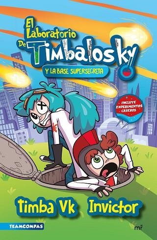 LABORATORIO DE TIMBALOSKY Y LA BASE SUPERSECRETA, EL | 9788427050389 | TIMBA VK E INVICTOR | Llibreria La Gralla | Librería online de Granollers