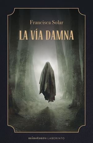 VÍA DAMNA, LA | 9788445014820 | SOLAR, FRANCISCA | Llibreria La Gralla | Librería online de Granollers
