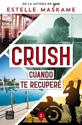 CRUSH 3. CUANDO TE RECUPERÉ | 9788408266693 | MASKAME, ESTELLE | Llibreria La Gralla | Librería online de Granollers