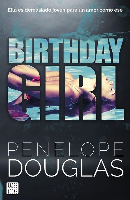 BIRTHDAY GIRL | 9788408266709 | DOUGLAS, PENELOPE | Llibreria La Gralla | Librería online de Granollers