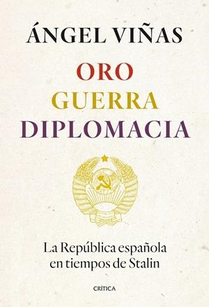 ORO, GUERRA, DIPLOMACIA | 9788491994862 | VIÑAS, ÁNGEL | Llibreria La Gralla | Llibreria online de Granollers