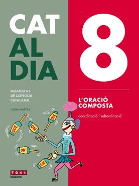 CAT AL DIA 8: ORACIÓ COMPOSTA | 9788441230323 | MARTÍN, NÚRIA | Llibreria La Gralla | Librería online de Granollers