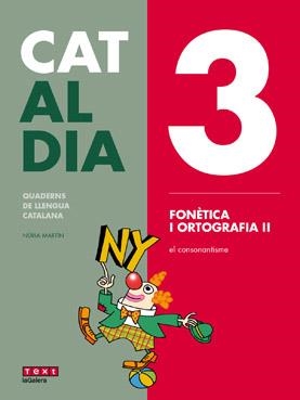CAT AL DIA 3: FONÈTICA I ORTOGRAFIA II | 9788441230279 | MARTÍN, NÚRIA | Llibreria La Gralla | Librería online de Granollers
