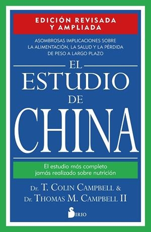 ESTUDIO DE CHINA, EL. EDICIÓN REVISADA Y AMPLIADA | 9788418531392 | CAMPBELL, DR. T. COLIN / CAMPBELL, DR. THOMAS M. | Llibreria La Gralla | Librería online de Granollers