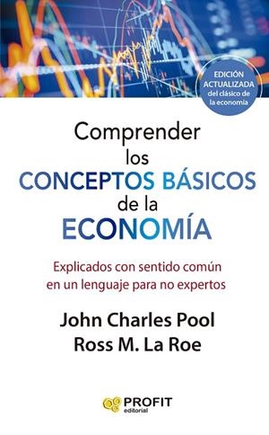 COMPRENDER LOS CONCEPTOS BÁSICOS DE LA ECONOMIA. NE | 9788419212603 | LAROE, ROSS M. / CHARLES POOL, JOHN | Llibreria La Gralla | Librería online de Granollers