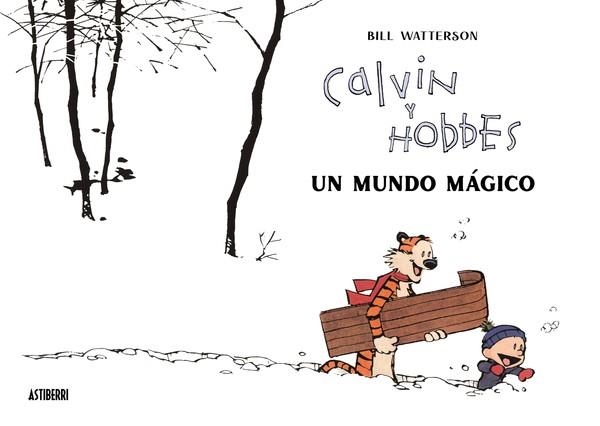 CALVIN Y HOBBES. UN MUNDO MÁGICO | 9788418909542 | WATTERSON, BILL | Llibreria La Gralla | Llibreria online de Granollers