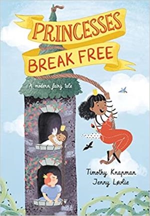 PRINCESSES BREAK FREE | 9781529507874 | KNAPMAN, TIMOTHY | Llibreria La Gralla | Llibreria online de Granollers